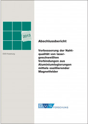 IGF-Nr.: 17.265N / Verbesserung der Nahtqualität von lasergeschweißten Verbindungen aus Aluminiumlegierungen mittels oszillierender Magnetfelder