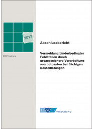 IGF-Nr.: 17.907N / Vermeidung binderbedingter Fehlstellen durch prozesssichere Verarbeitung von Lotpasten bei flächigen Bauteillötungen