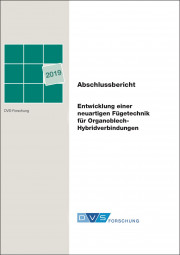 IGF-Nr.: 18.586N / Entwicklung einer neuartigen Fügetechnik für Organoblech-Hybridverbindungen