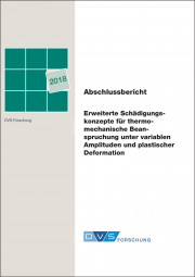 IGF-Nr.: 18.842N / Erweiterte Schädigungskonzepte für thermomechanische Beanspruchung unter variablen Amplituden und plastischer Deformation