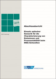 IGF-Nr.: 19.037B / Einsatz optischer Sensorik für die Charakterisierung von Emissionen und Prozessstabilität beim MSG-Schweißen