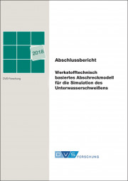 IGF-Nr.: 19.029B / Werkstofftechnisch basiertes Abschreckmodell für die Simulation des Unterwasserschweißens
