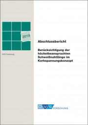 IGF-Nr.: 19.033N / Berücksichtigung der höchstbeanspruchten Schweißnahtlänge im Kerbspannungskonzept