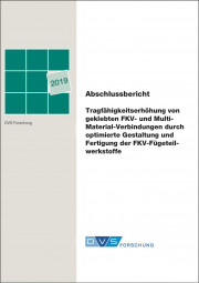 IGF-Nr.: 19.912B / Tragfähigkeitserhöhung von geklebten FKV- und Multi-Material-Verbindungen durch optimierte Gestaltung und Fertigung der FKV-Fügeteilwerkstoffe