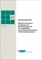 IGF-Nr.: 19.239B / Effiziente Emissionsabsaugung und Bauteilreinigung für die großflächige Laser-Remote-Bearbeitung mit Hochleistungslasern