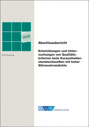 IGF-Nr.: 19.878B / Entwicklungen und Untersuchungen von Qualitätskriterien beim Kurzzeitwiderstandsschweißen mit hoher Wärmestromdichte