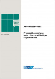 IGF-Nr.: 20.021 N / Prozessüberwachung beim Löten großflächiger Fügeverbunde