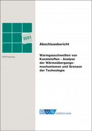 IGF-Nr.: 20.119B / Warmgasschweißen von Kunststoffen - Analyse der Wärmeübergangsmechanismen und Grenzen der Technologie