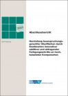 IGF-Nr.: 20.979 N / Herstellung beanspruchungsgerechter Oberflächen durch Kombination innovativer additiver und abtragender Fertigungsschritte an hochbelasteten Komponenten