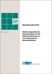 IGF-Nr.: 21.504 N / Elektromagnetische Härteprüfung für die Wärmeeinflusszone von Unterwasser-Schweißnähten