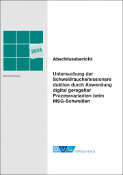 IGF-Nr.: 22.017 N / Untersuchung der Schweißrauchemissionsreduktion durch Anwendung digital geregelter Prozessvarianten beim MSG-Schweißen