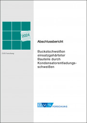 IGF-Nr.: 22.056 N / Buckelschweißen einsatzgehärteter Bauteile durch Kondensatorentladungsschweißen