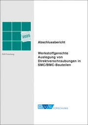 IGF-Nr.: 22.904 N / Werkstoffgerechte Auslegung von Direktverschraubungen in SMC/BMC-Bauteilen