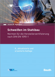 Schweißen im Stahlbau Normen für die Herstellerzertifizierung nach DIN EN 1090-1