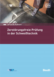 Normen-Handbuch Zerstörungsfreie Prüfung in der Schweißtechnik