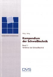 Kompendium der Schweißtechnik Band 1: Verfahren der Schweißtechnik