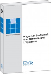 Wege zum Stoffschluß über Schweiß-und Lötprozesse