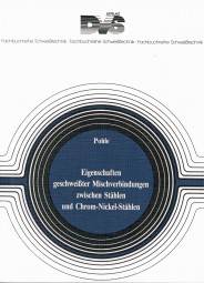 Eigenschaften geschweißter Mischverbindungen zwischen Stählen und Chrom-Nickel-Stählen