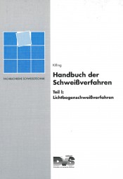 Handbuch der Schweißverfahren Teil I: Lichtbogenschweißverfahren