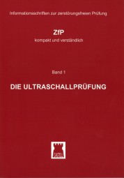 Die Ultraschallprüfung ZfP-kompakt und verständlich Band 1